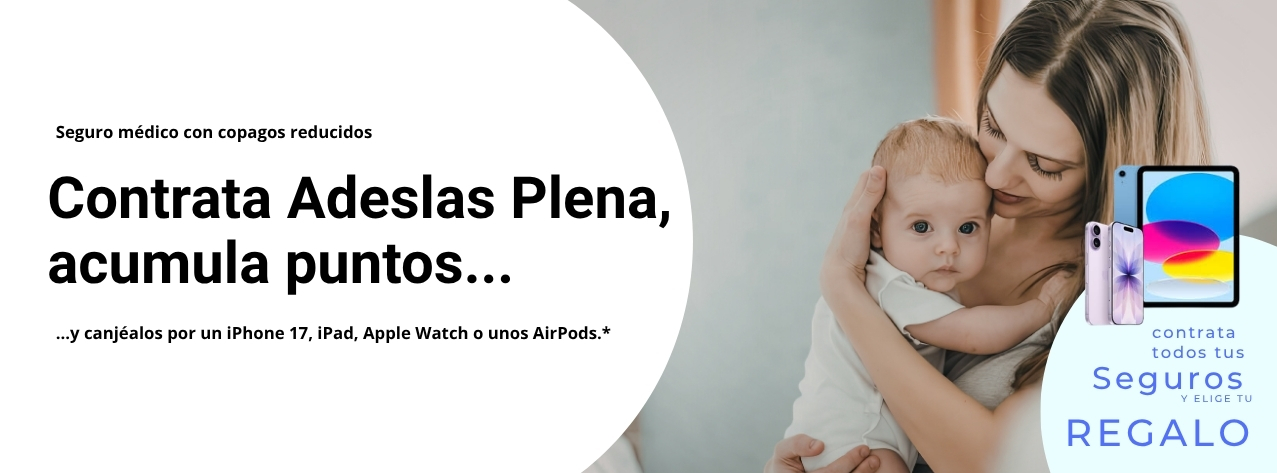 Adeslas Plena: seguro de salud completo con copagos reducidos